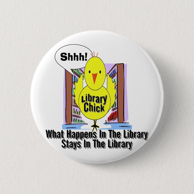 What Happens In The Library... Button (Front)