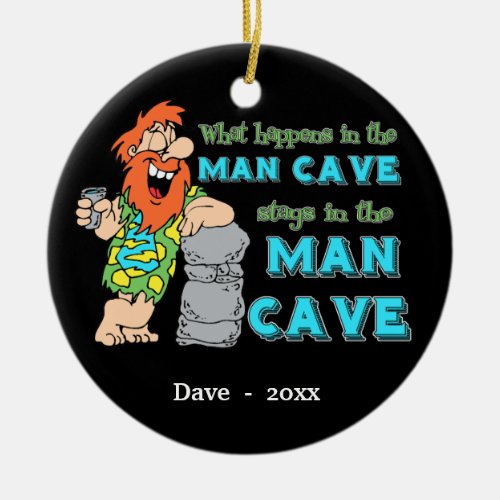 What Happens In The Man Cave Keepsake Ornament