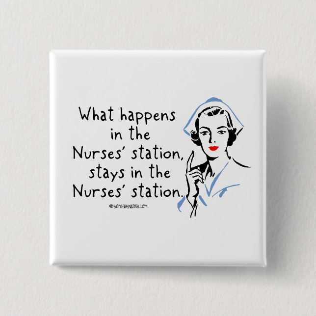 What Happens in the Nurses Station Pinback Button (Front)