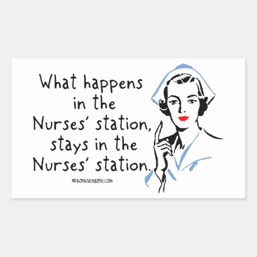 What Happens in the Nurses Station Rectangular Sticker