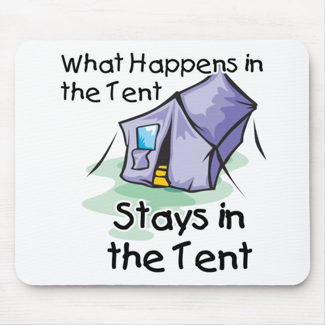 What Happens in the Tent Mouse Pad (Front)
