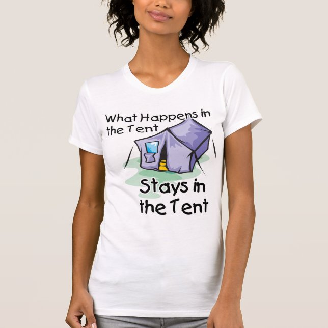 What Happens in the Tent T-Shirt (Front)