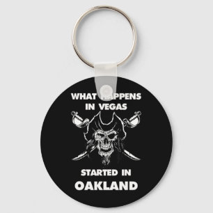 What Happens In Vegas Started In Oakland  Keychain