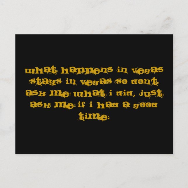 WHAT HAPPENS IN VEGAS STAYS IN VEGAS SO DON'T A... POSTCARD (Front)