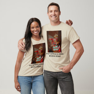 What Happens in Vegas Stays in Vegas T-Shirt