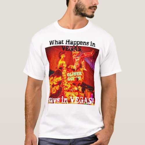 What Happens in Vegas Stays in Vegas T_Shirt