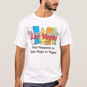 What Happens In Vegas Stays In Vegas T-shirt by Incatneato at Zazzle