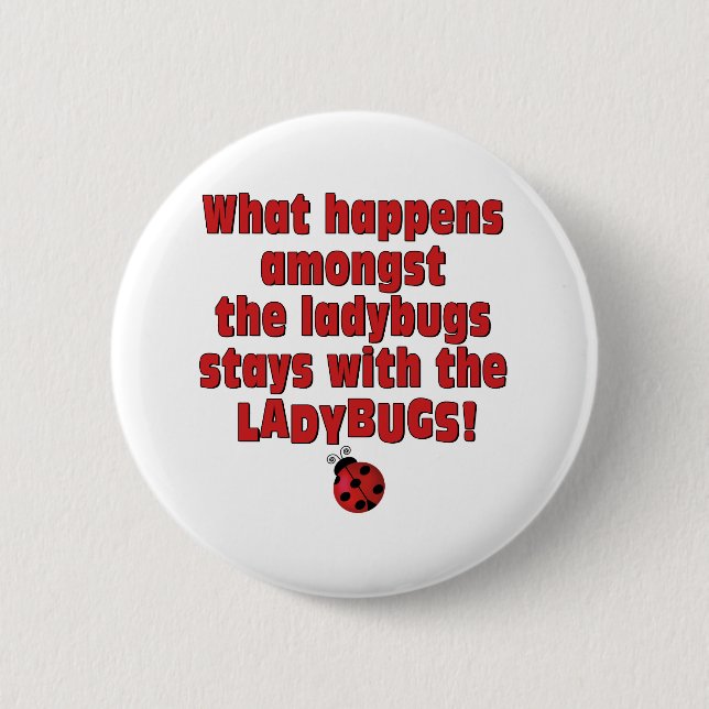What Happens  . . . Ladybugs Button (Front)