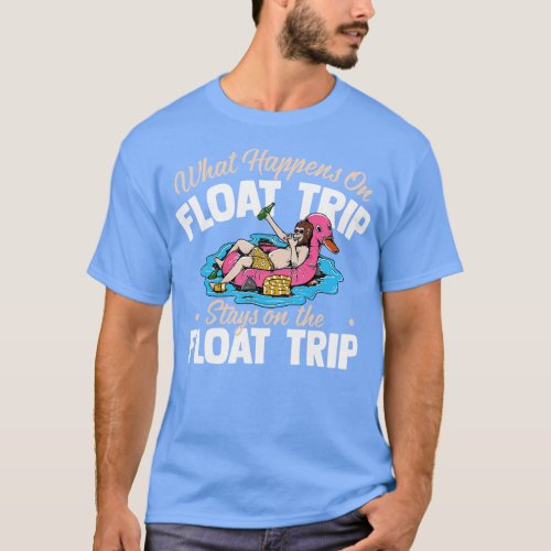 what happens on float trip strays on the float tri T_Shirt