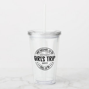 What happens on Girls Trip Custom Girls Weekend Acrylic Tumbler