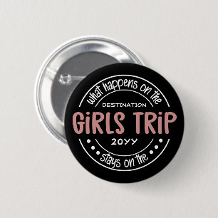 What happens on Girls Trip Custom Girls Weekend Button