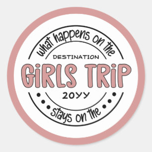 What happens on Girls Trip Custom Girls Weekend Classic Round Sticker
