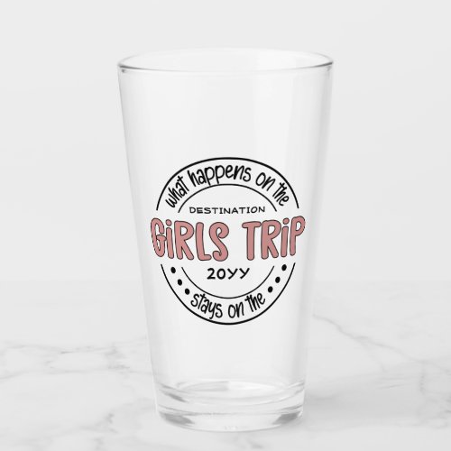 What happens on Girls Trip Custom Girls Weekend Glass