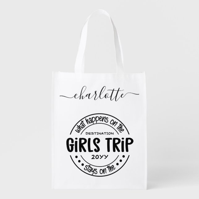 What happens on Girls Trip Custom Girls Weekend Grocery Bag (Front)