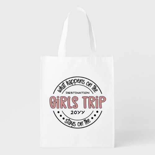 What happens on Girls Trip Custom Girls Weekend Grocery Bag