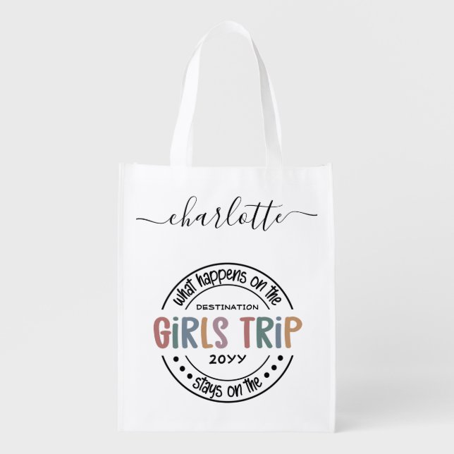 What happens on Girls Trip Custom Girls Weekend Grocery Bag (Front)