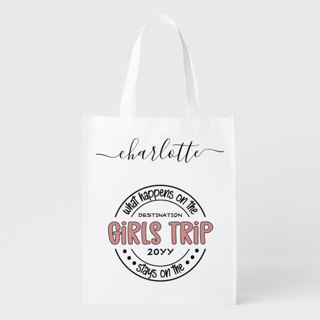 What happens on Girls Trip Custom Girls Weekend Grocery Bag (Front)