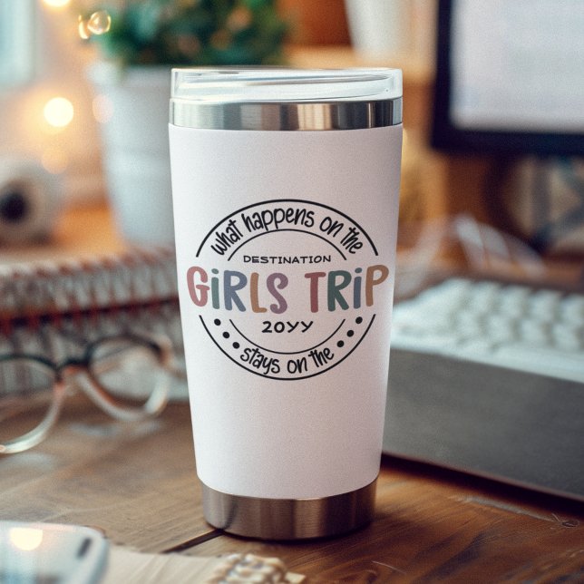 What happens on Girls Trip Custom Girls Weekend Insulated Tumbler (Creator Uploaded)
