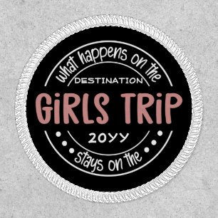 What happens on Girls Trip Custom Girls Weekend Patch
