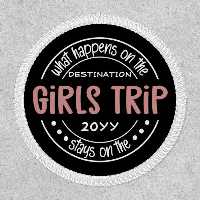 What happens on Girls Trip Custom Girls Weekend Patch (Front)