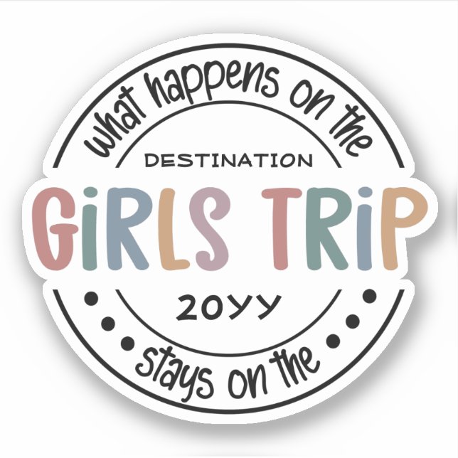 What happens on Girls Trip Custom Girls Weekend Sticker (Front)