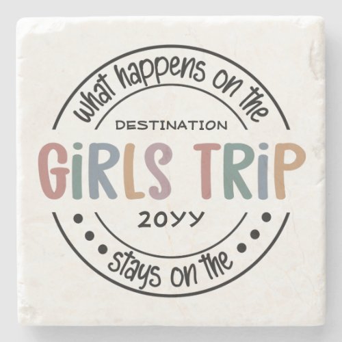 What happens on Girls Trip Custom Girls Weekend Stone Coaster