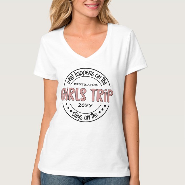 What happens on Girls Trip Custom Girls Weekend T-Shirt (Front)