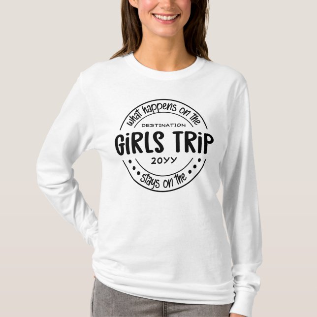 What happens on Girls Trip Custom Girls Weekend T-Shirt (Front)