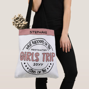 What happens on Girls Trip Custom Girls Weekend Tote Bag