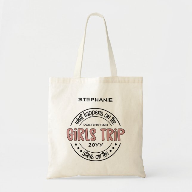 What happens on Girls Trip Custom Girls Weekend Tote Bag (Front)