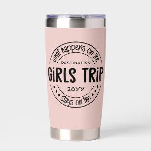 What happens on Girls Trip Girls Weekend Custom Insulated Tumbler