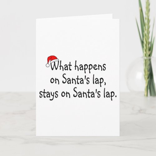 What Happens On Santas Lap Stays On Santas Lap 2 Holiday Card