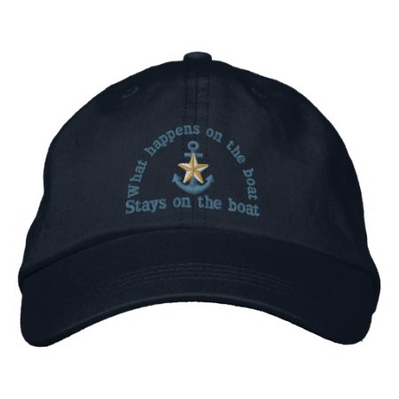 What Happens On The Boat Humor Golden Star Anchor Embroidered Baseball