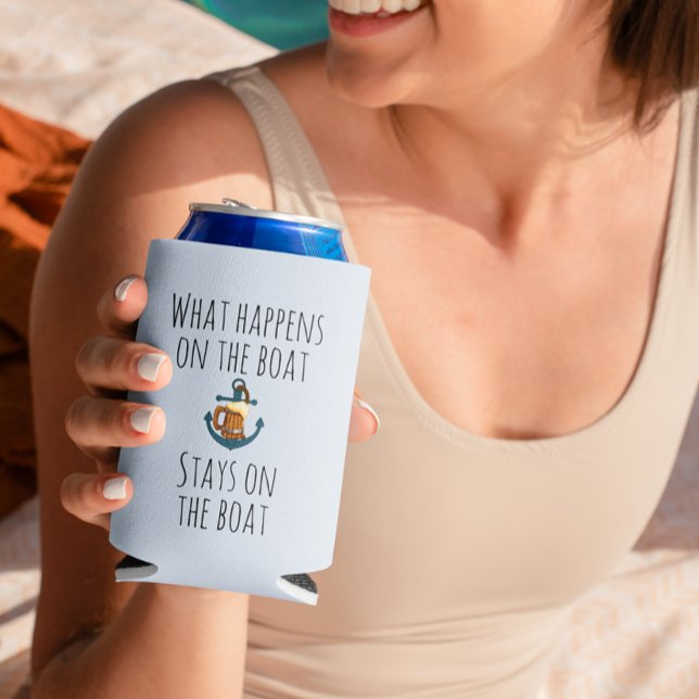 What Happens On the Boat Stays Funny Nautical Can Cooler (Creator Uploaded)