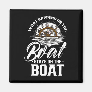 What Happens On The Boat Stays On The Boat Skipper Magnet