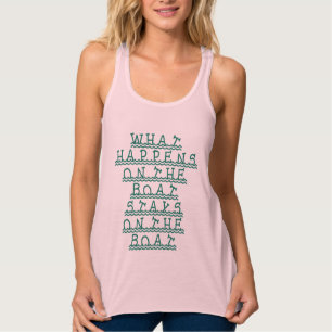 What happens on the boat stays on the boat tank top