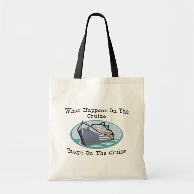 What Happens On The Cruise Tote Bag (Front)