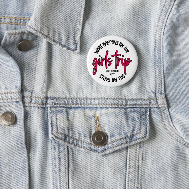 What happens on the Girls Trip Funny Custom Button (In Situ)