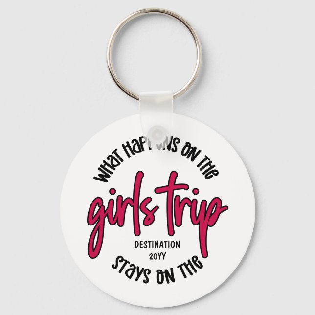 What happens on the Girls Trip Funny Custom Keychain (Front)