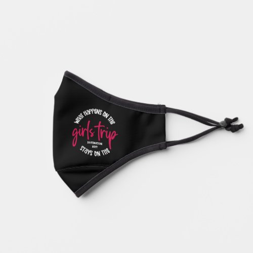 What happens on the Girls Trip Funny Custom Premium Face Mask
