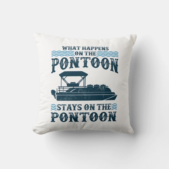 What Happens On The Pontoon Boating Captain Throw Pillow (Front)