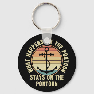 What Happens on the pontoon Funny Pontoon lover Keychain