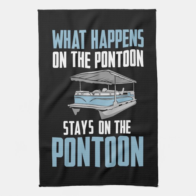 What Happens On The Pontoon Kitchen Towel (Vertical)