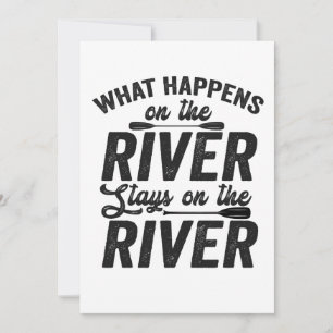 What happens on the River Stays on the River Canoe Invitation