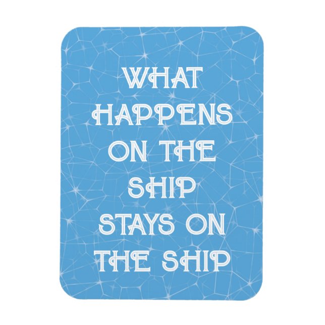 What happens on the ship stays on the ship - door magnet (Vertical)