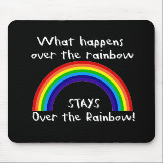 What Happens Over The Rainbow... Mouse Pad