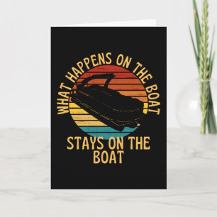 What Happens Stays On The Boat Card