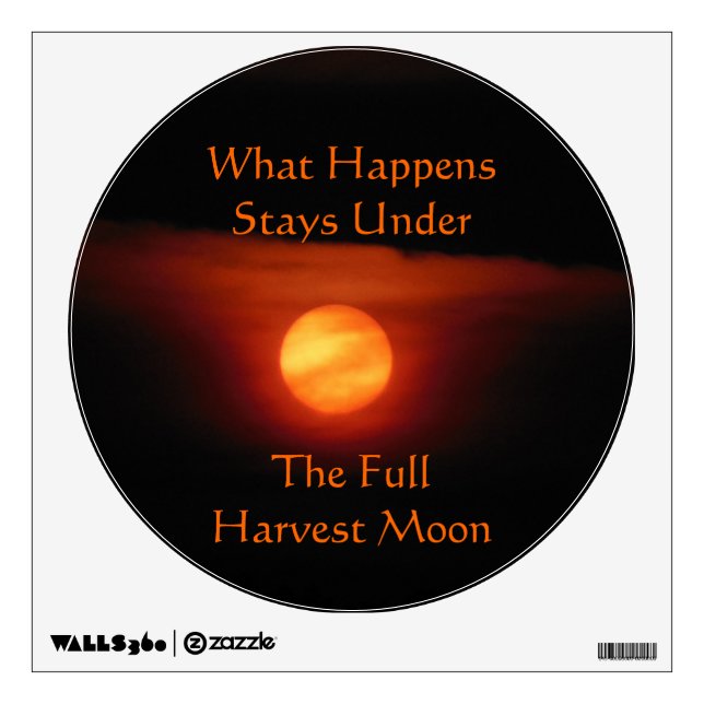 What Happens Stays Under The Full Harvest Moon Wall Decal (Front)