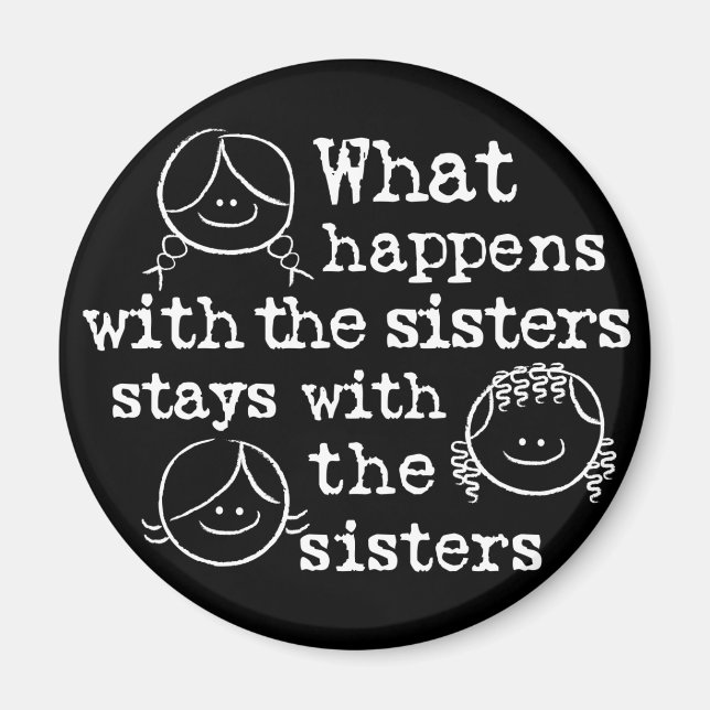 What Happens with the Sisters Magnet (Front)