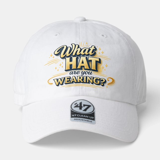 What Hat Are You Wearing? (Front)